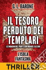 Il tesoro perduto dei templari. L'isola fantasma. E-book. Formato EPUB ebook