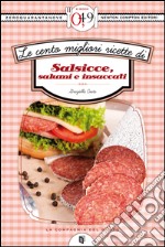 Le cento migliori ricette di salsicce, salumi e insaccati. E-book. Formato EPUB