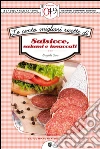 Le cento migliori ricette di salsicce, salumi e insaccati. E-book. Formato EPUB ebook di Graziella Costa