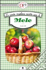 Le cento migliori ricette con le mele. E-book. Formato EPUB ebook