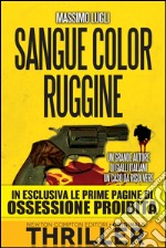 Sangue color ruggine. Ediz. speciale. E-book. Formato EPUB ebook