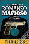 Romanzo mafioso. Cadaveri eccellenti. E-book. Formato EPUB ebook di Vito Bruschini