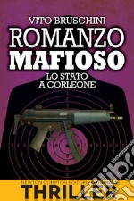 Romanzo mafioso. Lo Stato a Corleone. E-book. Formato EPUB ebook