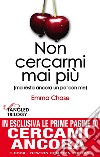 Non cercarmi mai più (ma resta ancora un po' con me). E-book. Formato Mobipocket ebook