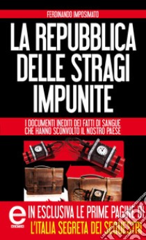 La Repubblica delle stragi impunite. E-book. Formato EPUB ebook di Ferdinando Imposimato