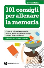 101 consigli per allenare la memoria. E-book. Formato Mobipocket ebook