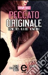 Peccato originale. La trilogia: L'innocenza-Il gioco-Il padrone. E-book. Formato Mobipocket ebook di Tiffany Reisz