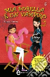 Mia sorella è un vampiro. Ciak si morde. E-book. Formato EPUB ebook di Sienna Mercer