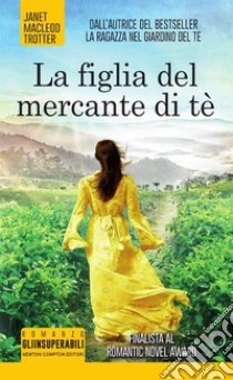 La figlia del mercante di tè. E-book. Formato Mobipocket ebook di MacLeod Janet Trotter