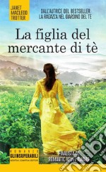 La figlia del mercante di tè. E-book. Formato EPUB ebook