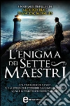 L'enigma dei sette maestri. E-book. Formato EPUB ebook di Francesc Miralles