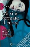 Mi si è fermato il cuore. E-book. Formato EPUB ebook di Chamed
