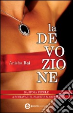 La devozione. E-book. Formato EPUB ebook