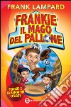 Frankie il mago del pallone. Frankie e la Banda dei Cowboy. E-book. Formato EPUB ebook di Frank Lampard