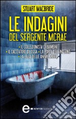 Le indagini del sergente McRae: Il collezionista di bambini-Il cacciatore di ossa-La porta dell'inferno-La casa delle anime morte. E-book. Formato EPUB ebook