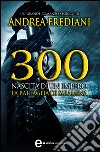 300. Nascita di un impero. La battaglia di Salamina. E-book. Formato EPUB ebook