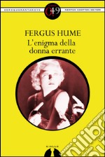 L'enigma della donna errante. E-book. Formato EPUB ebook