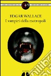 I vampiri della metropoli. E-book. Formato EPUB ebook