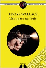 Uno sparo nel buio. E-book. Formato EPUB ebook