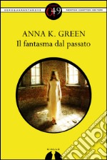 Il fantasma dal passato. E-book. Formato EPUB ebook