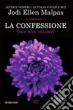 La confessione. This man trilogy. E-book. Formato EPUB ebook