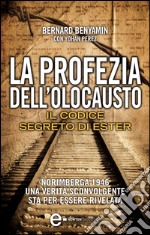 La profezia dell&apos;Olocausto. Il codice segreto di Ester. E-book. Formato EPUB ebook