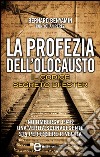 La profezia dell&apos;Olocausto. Il codice segreto di Ester. E-book. Formato Mobipocket ebook