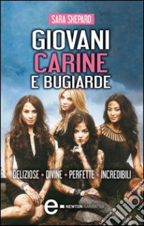 Giovani, carine e bugiarde - 4 libri in 1. E-book. Formato EPUB ebook di Sara Shepard