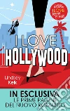 I love Hollywood. E-book. Formato EPUB ebook di Lindsey Kelk