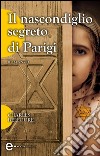 Il nascondiglio segreto di Parigi. E-book. Formato Mobipocket ebook