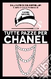 Tutte pazze per Chanel. E-book. Formato EPUB ebook di Niamh Greene