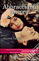 Abbracciami ancora. E-book. Formato EPUB