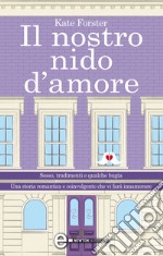 Il nostro nido d&apos;amore. E-book. Formato Mobipocket ebook