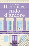 Il nostro nido d'amore. E-book. Formato EPUB ebook di Kate Forster