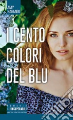 I cento colori del blu. E-book. Formato EPUB ebook