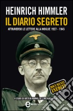 Heinrich Himmler. Il diario segreto. E-book. Formato Mobipocket ebook