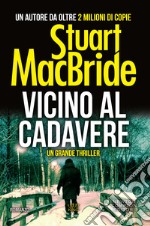 Vicino al cadavere. E-book. Formato EPUB ebook