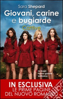 Giovani, carine e bugiarde. Cattive. E-book. Formato EPUB ebook di Sara Shepard