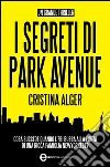 I segreti di Park Avenue. E-book. Formato EPUB ebook di Cristina Alger