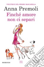 Finché amore non ci separi. E-book. Formato EPUB ebook