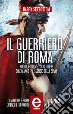 Il guerriero di Roma - 4 romanzi in 1. E-book. Formato EPUB ebook