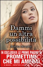 Dammi un&apos;altra possibilità. E-book. Formato Mobipocket ebook