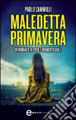 Maledetta primavera. E-book. Formato EPUB ebook