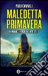 Maledetta primavera. E-book. Formato EPUB ebook di Paolo Cammilli