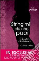 Stringimi più che puoi. E-book. Formato EPUB ebook