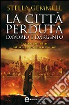 La città perduta d'avorio e d'argento. E-book. Formato EPUB ebook di Stella Gemmell