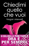 Chiedimi quello che vuoi. E-book. Formato EPUB ebook di Megan Maxwell