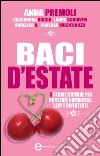 Baci d&apos;estate. E-book. Formato Mobipocket ebook