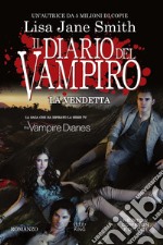 Il diario del vampiro. La vendetta. E-book. Formato EPUB ebook