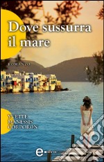 Dove sussurra il mare. E-book. Formato EPUB ebook